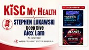 Deep Dive Alex Lam on KISC My Health Peter Mingils Stephen Lukawski