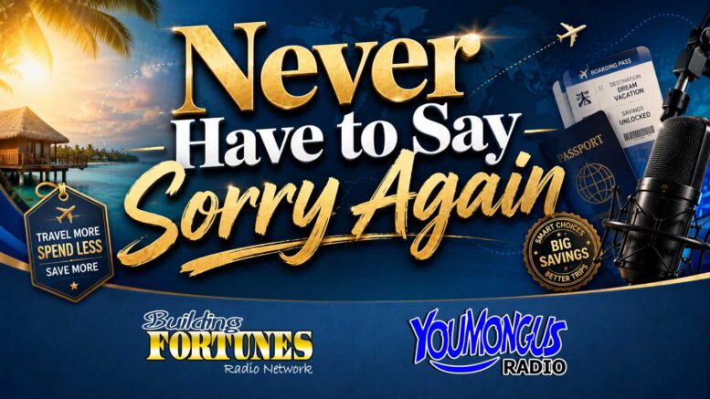 Never Have To Say Sorry Again Radio Show on Building Fortunes Radio
